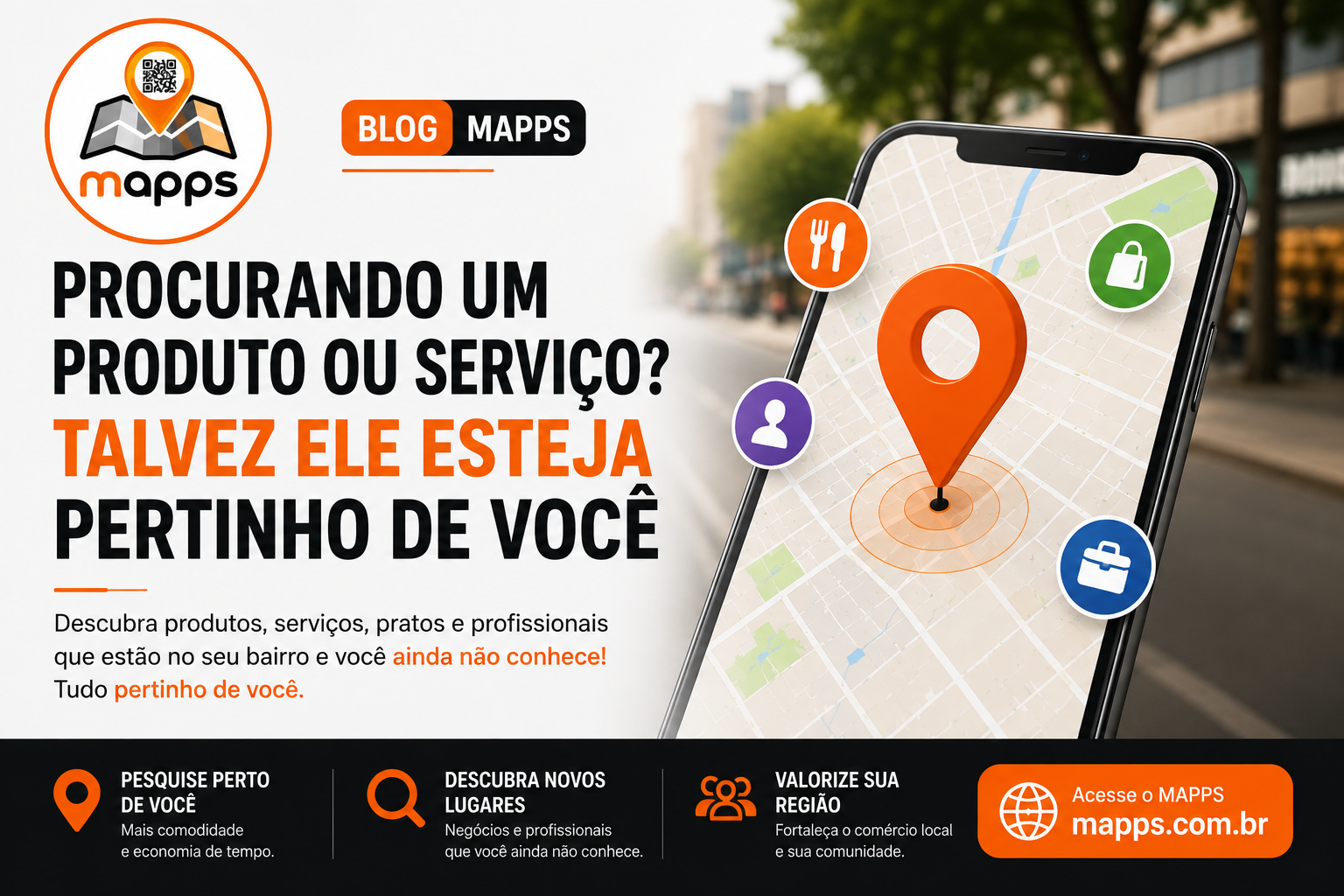 Procurando um produto ou serviço? Talvez ele esteja pertinho de você